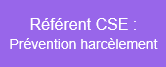 Référent CSE Harcèlement